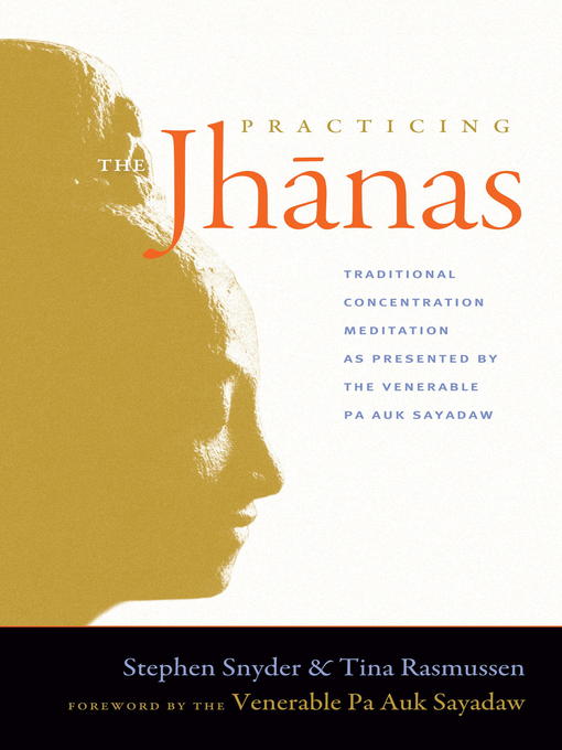 Title details for Practicing the Jhanas by Stephen Snyder - Available